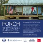 Appel à candidatures : PORCH : Une architecture de générosité – Expositions du Pavillon américain